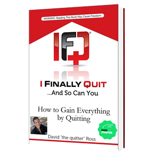 I Finally Quit...And So Can You: How to Gain Everything by Quitting